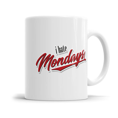 Tasse mit Spruch - "I Hate Mondays" - Lustige Bürotasse - Fulima
