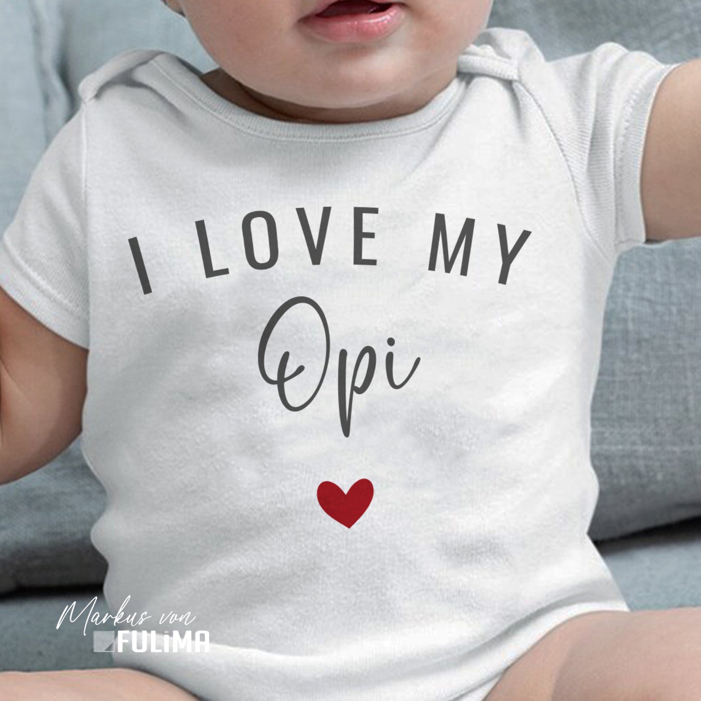 Babybody - I love my Opi - Geschenk zur Geburt - FULiMA®