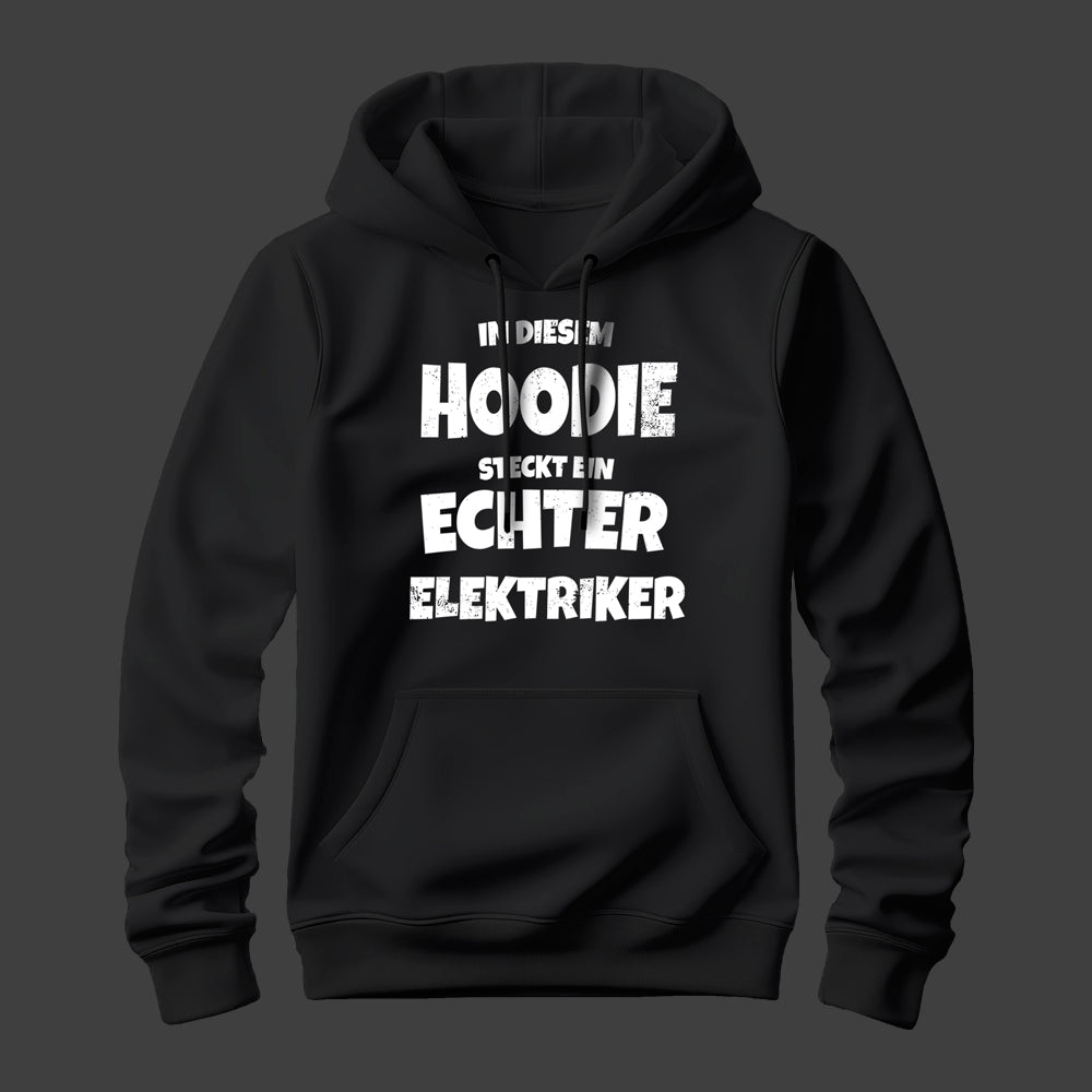 In diesem Hoodie steckt ein echter Elektriker - Hoodie - FULiMA®