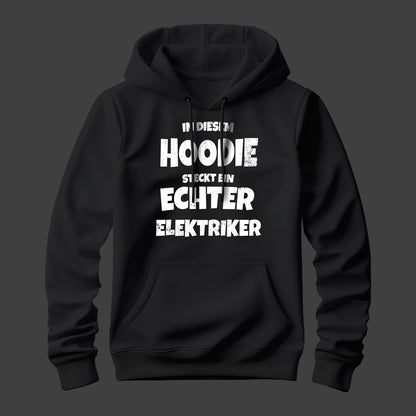 In diesem Hoodie steckt ein echter Elektriker - Hoodie - FULiMA®