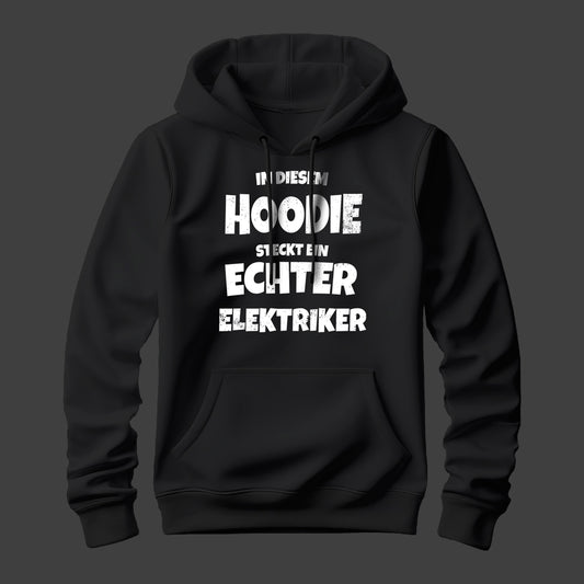In diesem Hoodie steckt ein echter Elektriker - Hoodie - FULiMA®