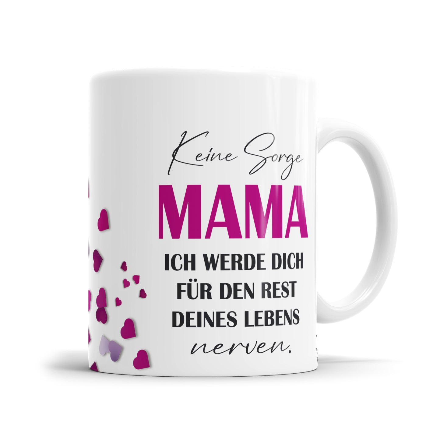 Lustige Mama Tasse - "Keine Sorge Mama, ich werde dich für den Rest deines Lebens nerven" - Geschenkidee - Fulima