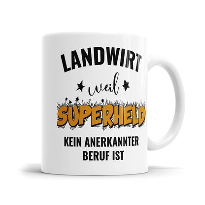 Landwirt weil Superheld kein anerkannter Beruf ist Landwirt Tasse - Fulima