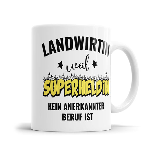 Landwirtin weil Superheldin kein anerkannter Beruf ist Landwirtin Tasse Fulima