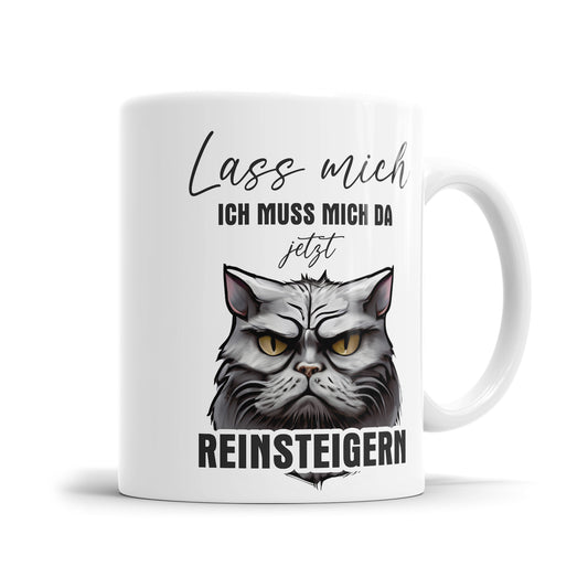 Lustige Sprüche Tasse - "Lass mich, ich muss mich da jetzt reinsteigern - Katze - Fulima