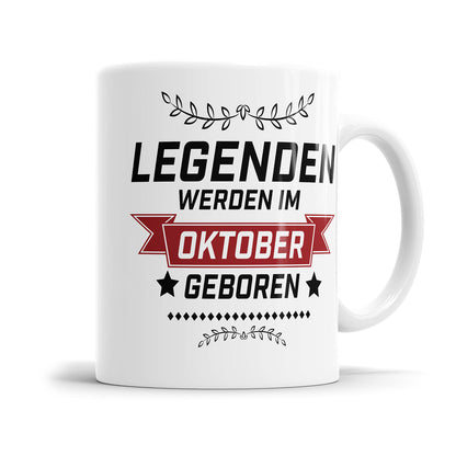 Legenden werden im Oktober geboren Geburtstag Tasse