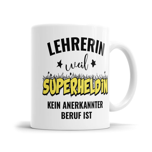 Lehrerin weil Superheldin kein anerkannter Beruf ist Lehrerin Tasse Fulima