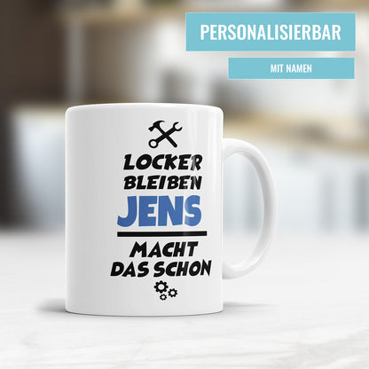 Tasse mit Spruch - Locker bleiben personalisiert mit Name macht das schon Fulima