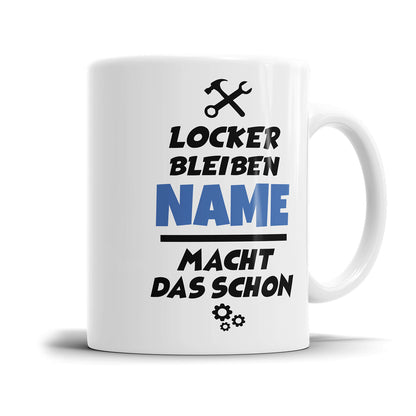 Tasse mit Spruch - Locker bleiben personalisiert mit Name macht das schon Fulima