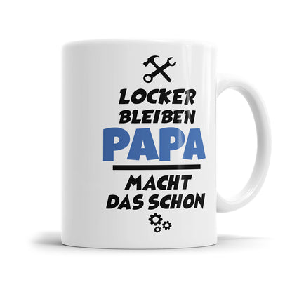 Locker bleiben Papa macht das schon - Papa Tasse - Fulima
