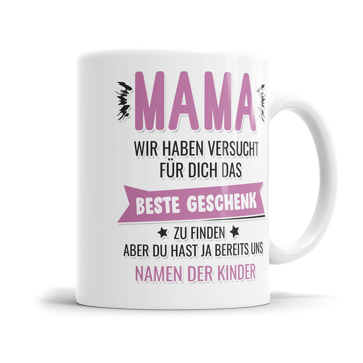 Mama wir haben versucht das beste Geschenk für dich zu finden Tasse personalisiert mit Namen Fulima