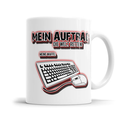 Gamer Tasse - Mein Auftrag die Welt retten Meine Waffe PC Fulima