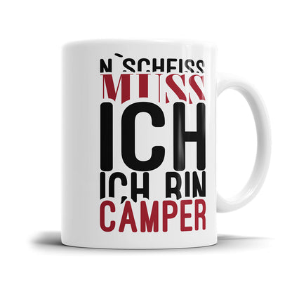 N Scheiss muss ich ich bin Camper Sprüche Tasse Fulima