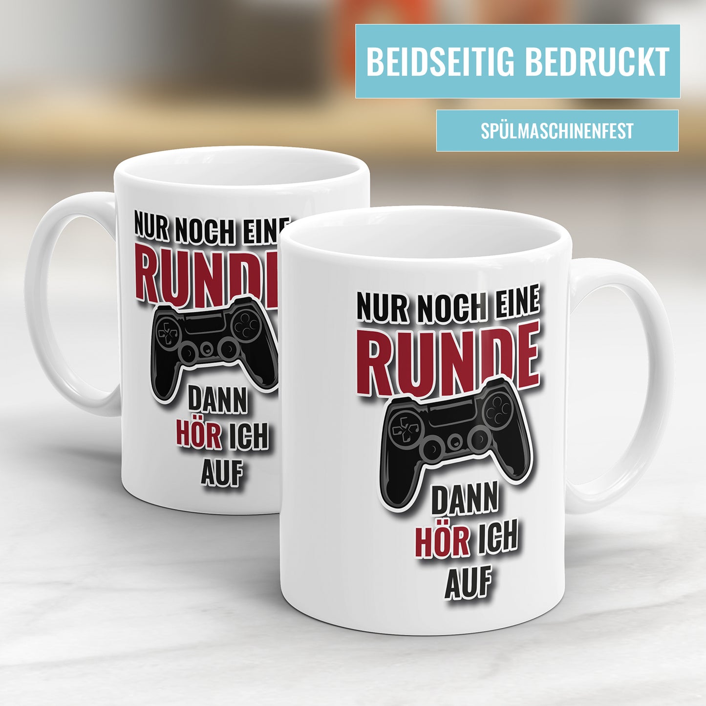 Gamer Tasse - Nur noch eine Runde dann hör ich auf