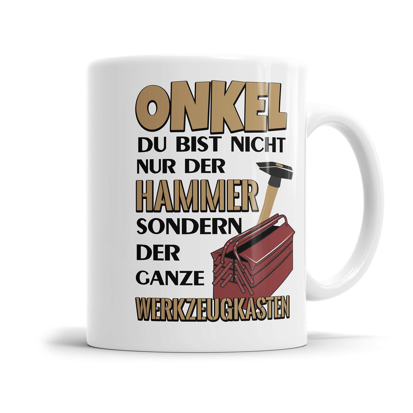 Onkel Tasse – Du bist nicht nur der Hammer – Geschenkidee - Fulima