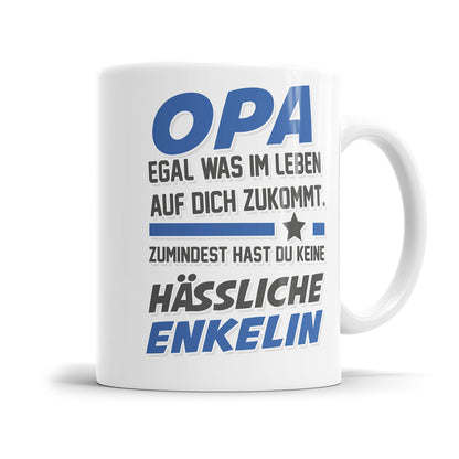 Opa egal was auf dich zukommt keine hässliche Enkelin Opa Tasse Fulima