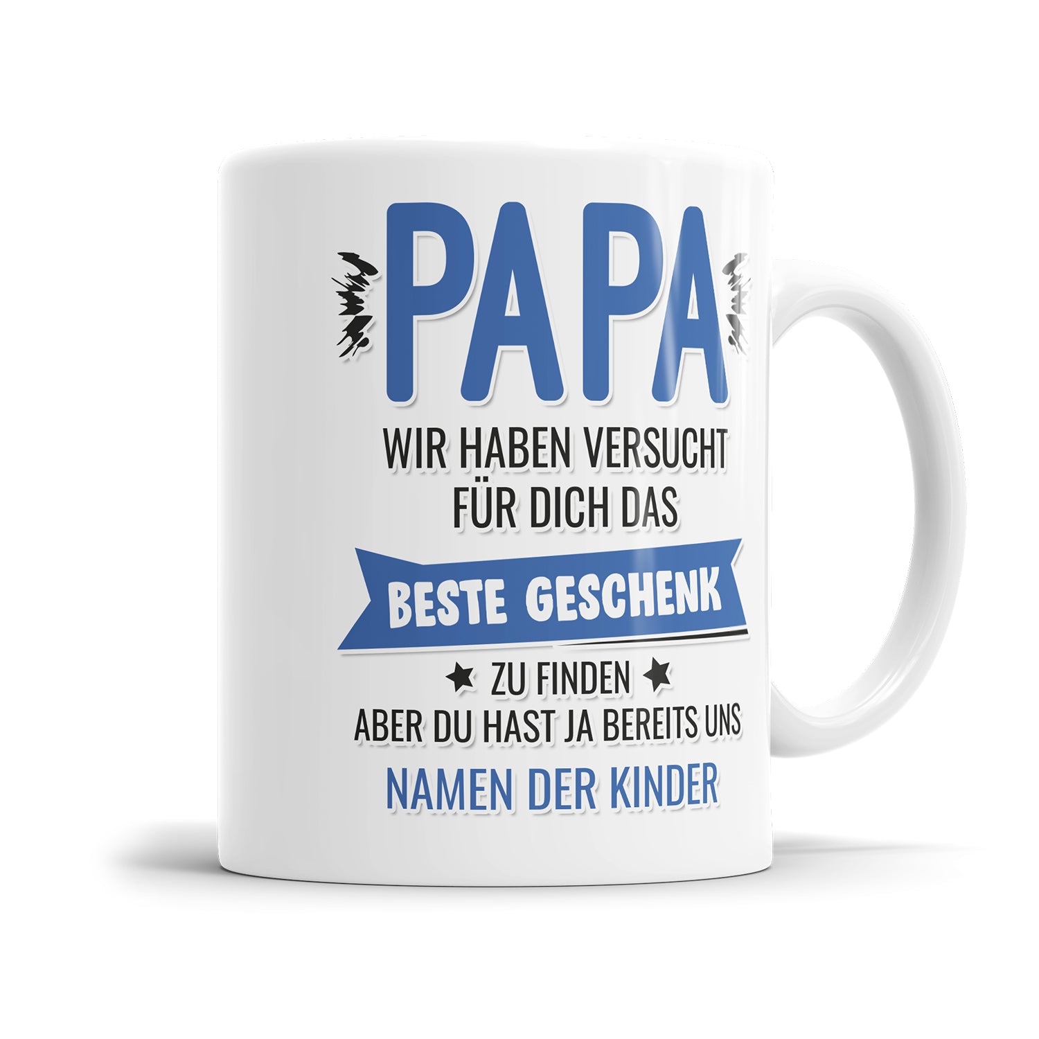 Papa wir haben versucht das beste Geschenk für dich zu finden Tasse personalisiert mit Namen Fulima