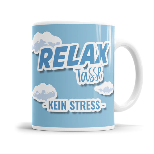 Relax Tasse kein Stress Anti Stress Tasse mit Wolken und blauen Himmel