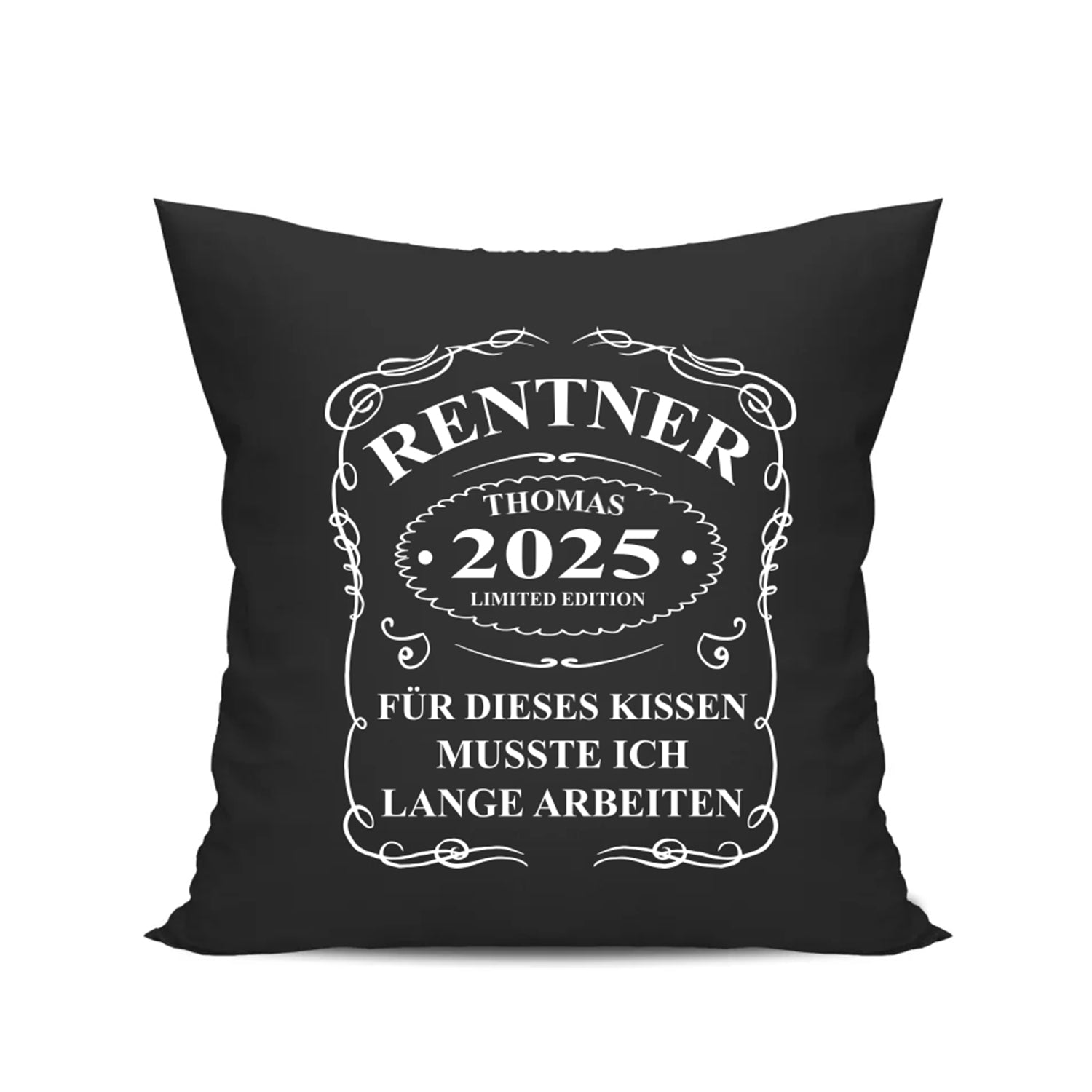 Ruhestand Kissen - Rentner 2025 - mit Namen - musste ich lange arbeiten - Rente Geschenk Schwarz - Fulima