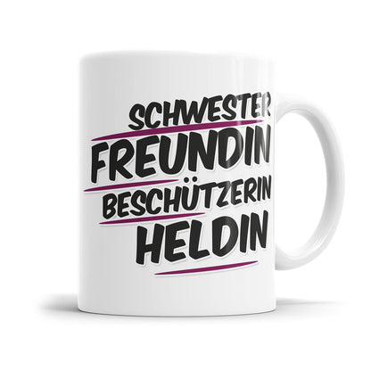 Schwester Freundin Beschützerin Heldin Schwester Tasse