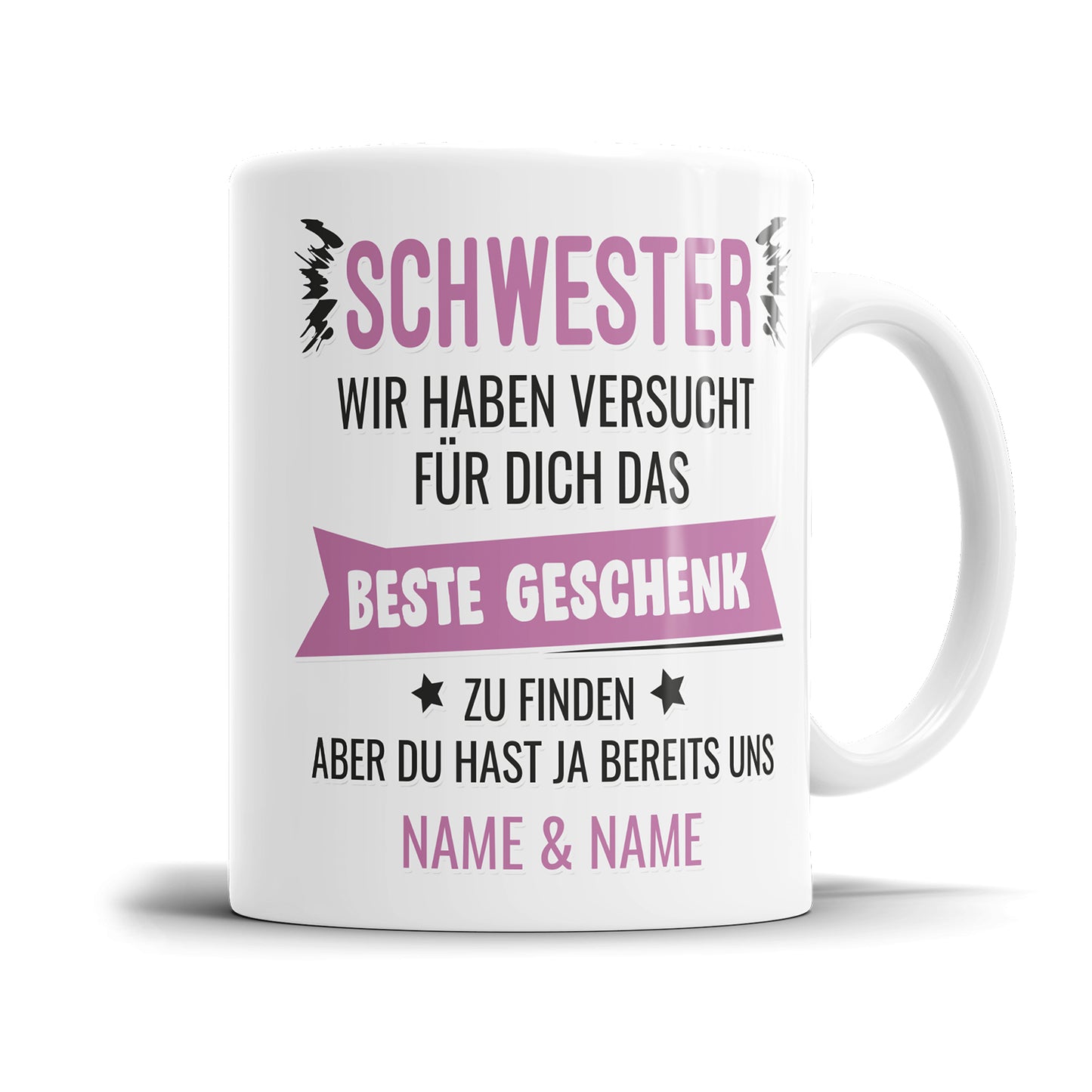 Schwester wir haben versucht das beste Geschenk für dich zu finden Tasse personalisiert mit Namen Fulima