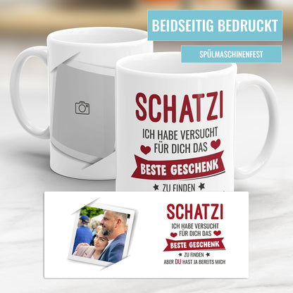 Schatzi ich habe versucht das beste Geschenk für dich zu finden. Aber du hast ja bereits mich! Personalisiert mit Foto. - Fulima