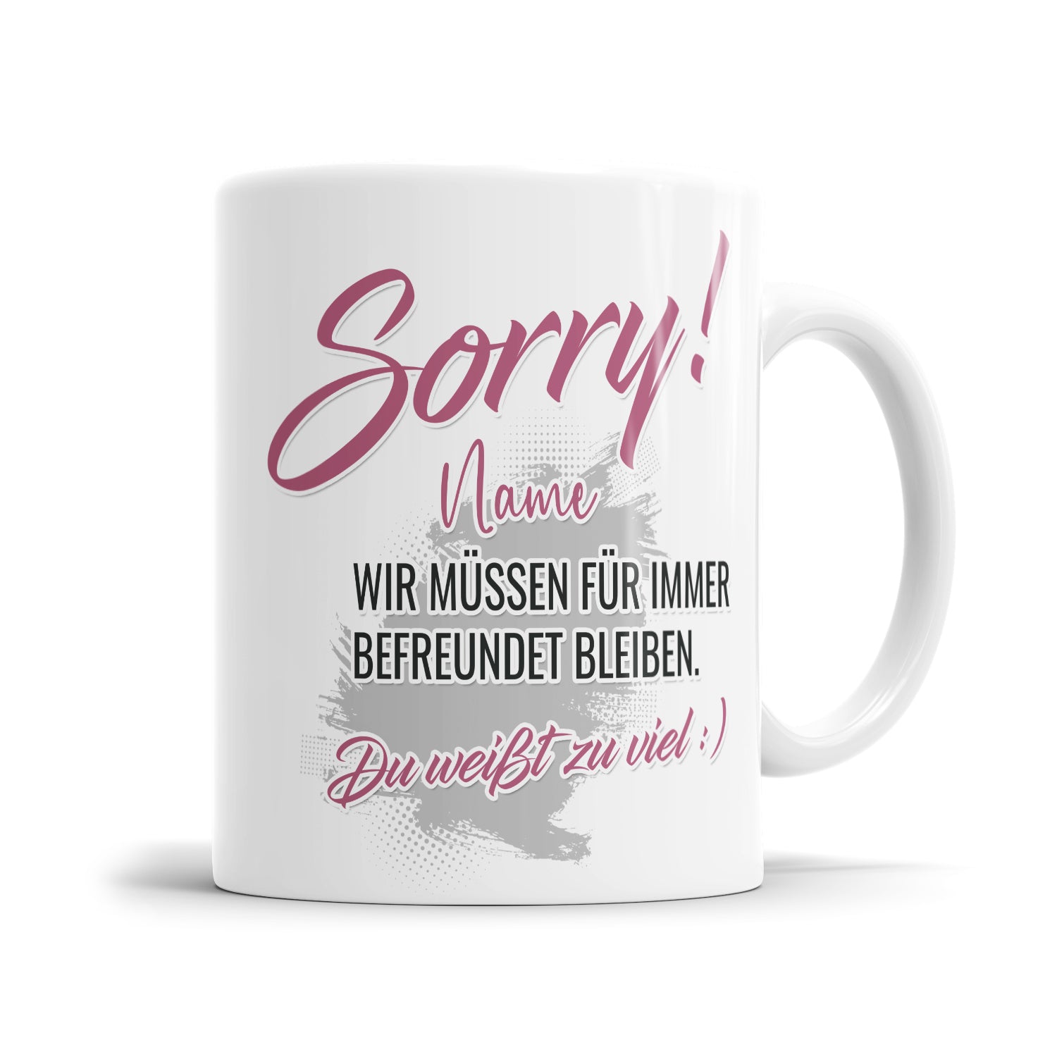 Sorry wir müssen für immer befreundet bleiben - Freundin Arbeitskollegin Tasse - Fulima
