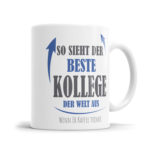 So sieht der beste Kollege der Welt aus Kaffee trinkt - Bester Kollege Tasse - Fulima
