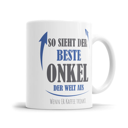 So sieht der beste Onkel der Welt aus Kaffee trinkt - Bester Onkel Tasse