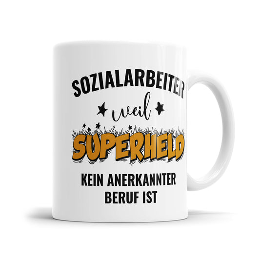Sozialarbeiter weil Superheld kein anerkannter Beruf ist Sozialarbeiter Tasse - Fulima