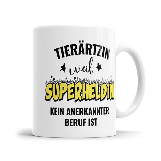 Tierärtzin weil Superheldin kein anerkannter Beruf ist Tierärtzin Tasse Fulima