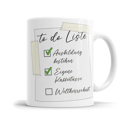 To-Do-Liste Tasse - Ausbildung bestehen, Kaffeetasse - Weltherrschaft - Fulima