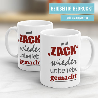 Lustige Sprüche Tasse - Und Zack, Wieder Unbeliebt Gemacht - Geschenk für Kollegen - Fulima