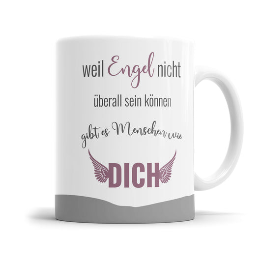 Weil Engel nicht überall sein können gibt es Menschen wie Dich Tasse - Fulima