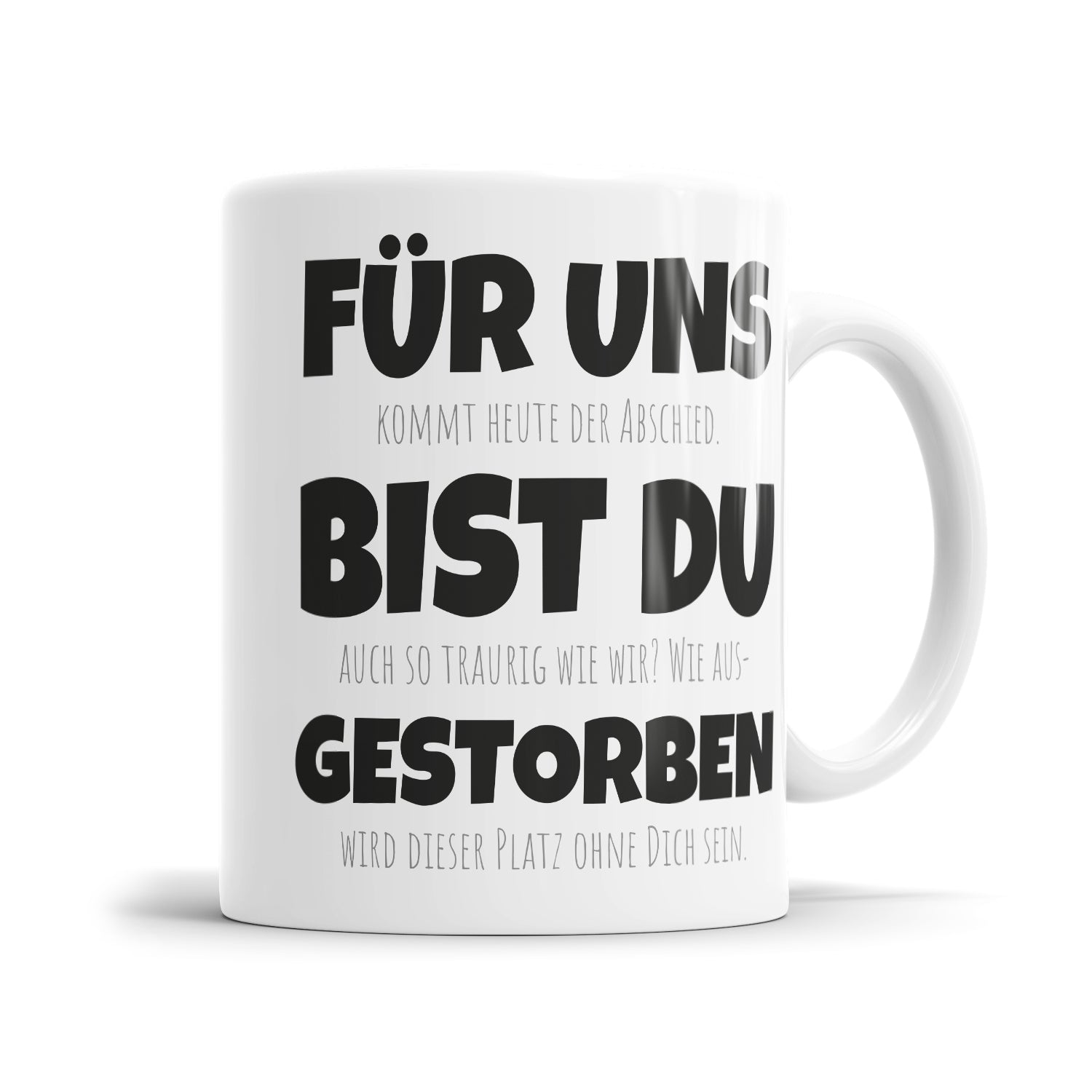 Für uns bist du gestorben - Tasse zum Abschied & Jobwechsel - Humorvolles Geschenk - Fulima