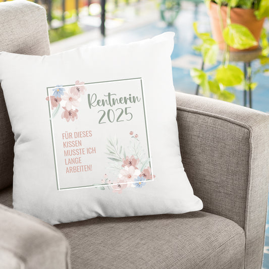 Rentnerin Kissen - Für dieses Kissen musste ich lange arbeiten - Blumenmuster - Fulima