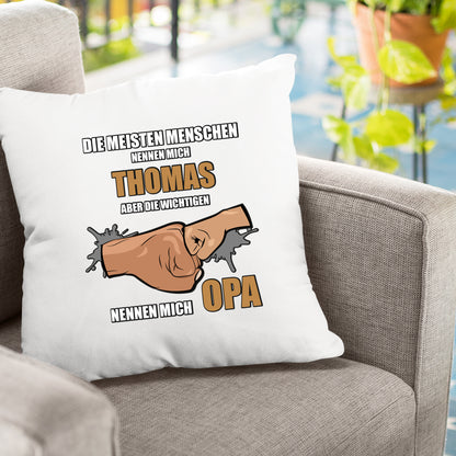 Opa Kissen - Die meisten nennen mich NAME die wichtigen Opa - mit Namen - Fulima