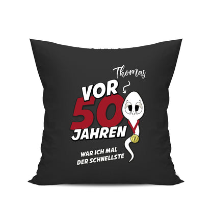 Vor 50 Jahren war ich mal der schnellste - mit Namen - Geburtstag Kissen Schwarz - Fulima