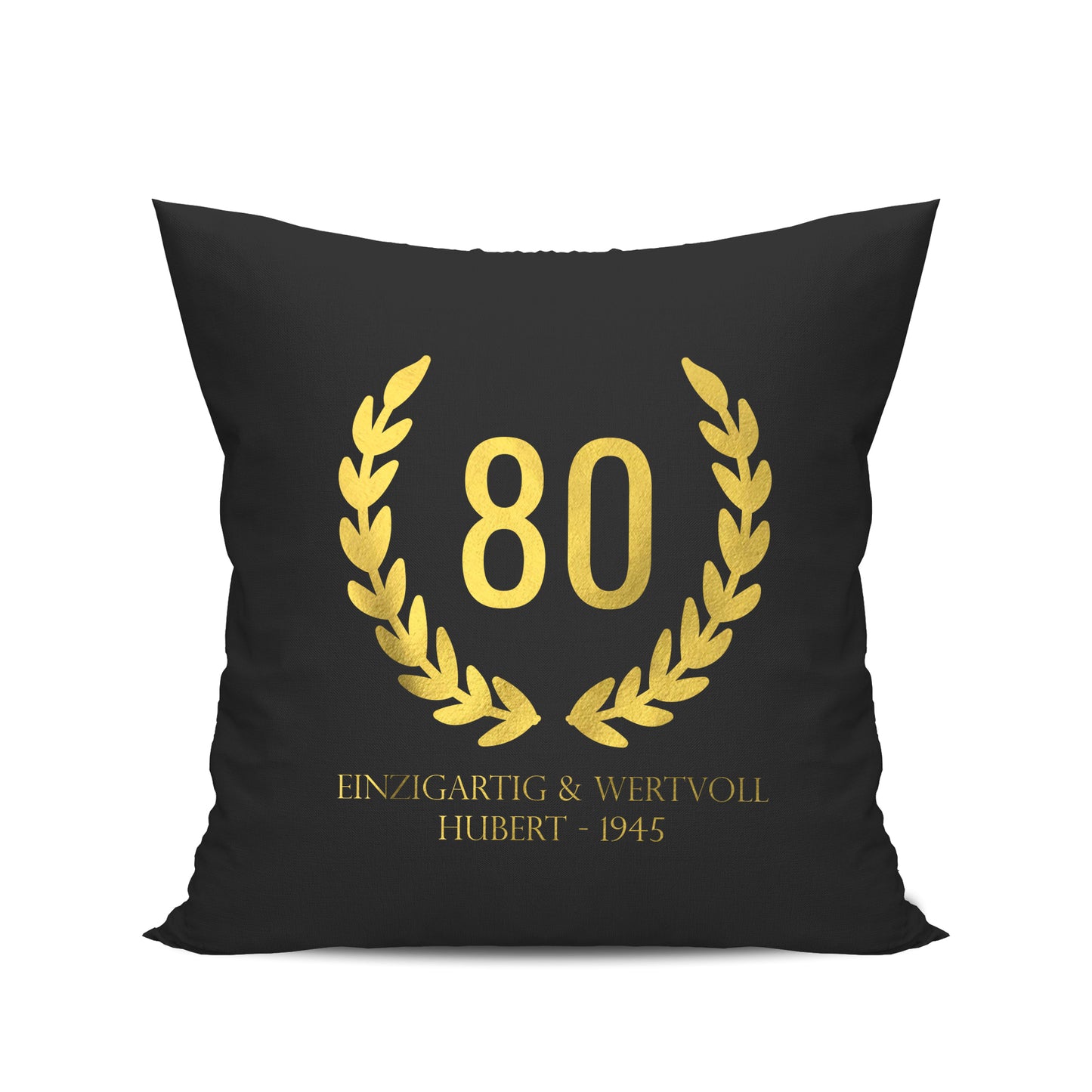 80 Jahre Lorbeerkranz Einzigartig und Wertvoll mit Namen - Geburtstag Kissen Schwarz - Fulima
