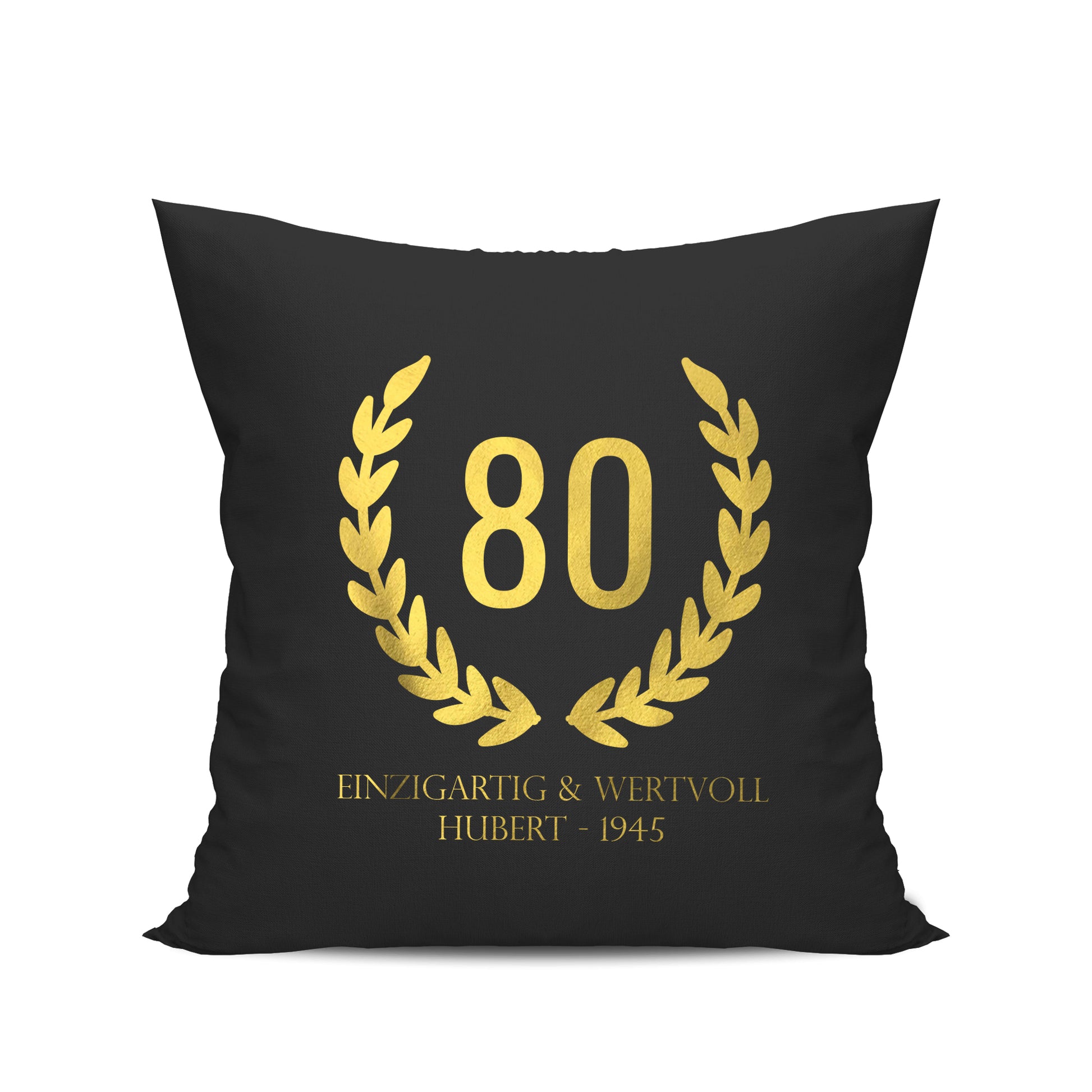 80 Jahre Lorbeerkranz Einzigartig und Wertvoll mit Namen - Geburtstag Kissen Schwarz - Fulima