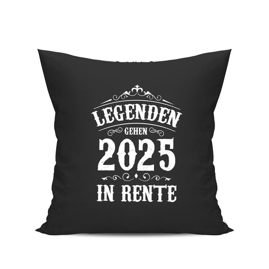 Ruhestand Kissen - Legenden gehen 2025 in Rente - Rente Geschenk Schwarz - Fulima