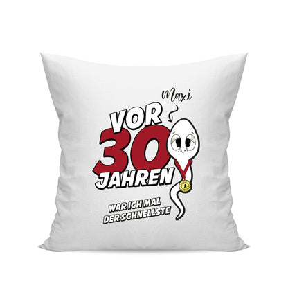 Vor 30 Jahren war ich mal der schnellste - mit Namen - Geburtstag Kissen Weiß - Fulima
