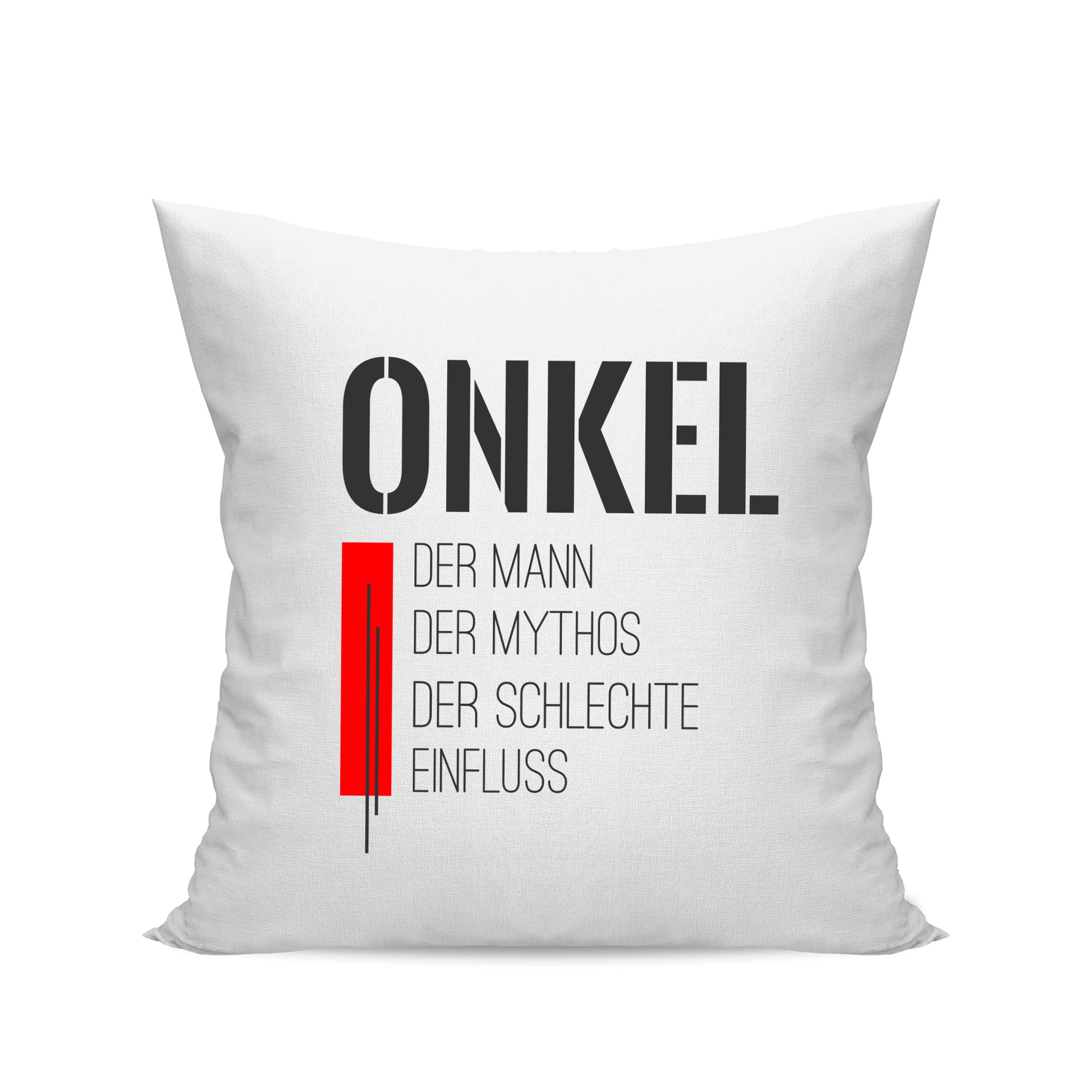 Onkel Kissen - Onkel der Mann der Mythos der schlechte Einfluss - Geschenk Weiß - Fulima