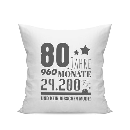 80 Jahre 960 Monate und kein bisschen Müde - Geburtstag Kissen Weiß - Fulima