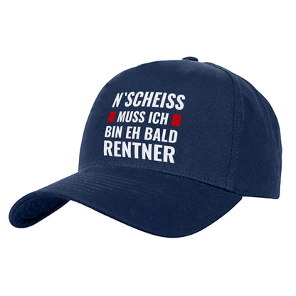 n Scheiss muss ich bin eh bald Rentner - Geschenk - Cap Navy - Fulima