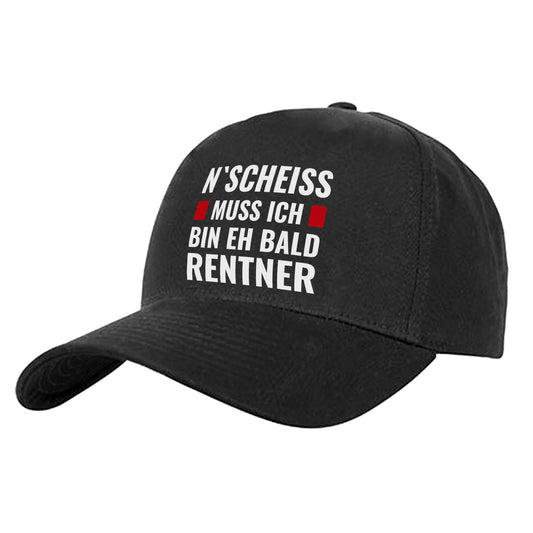 n Scheiss muss ich bin eh bald Rentner - Geschenk - Cap Schwarz - Fulima