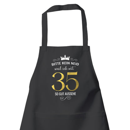 Bitte kein Neid weil ich mit 35 so gut aussehe - Krone - Geburtstag Schürze Schwarz - Fulima