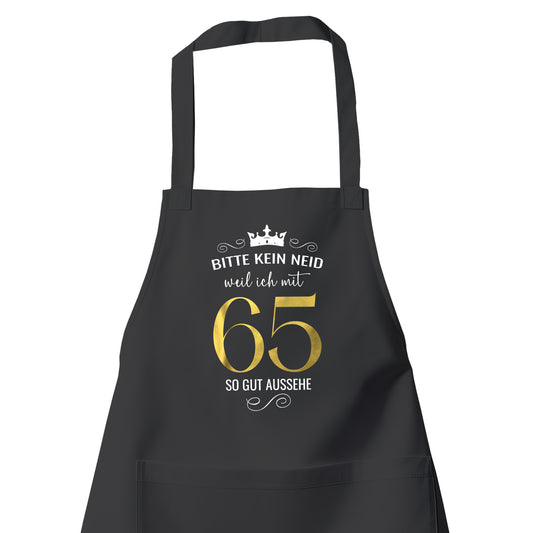 Bitte kein Neid weil ich mit 65 so gut aussehe - Krone - Geburtstag Schürze Schwarz - Fulima