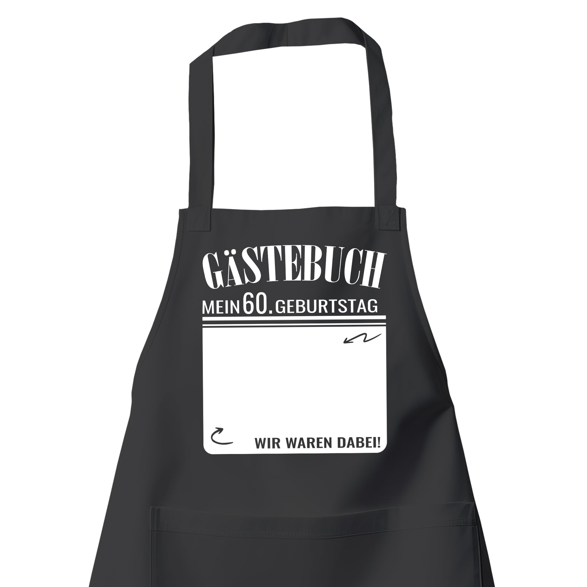 Gästebuch - Mein 60. Geburtstag Wir waren dabei Geschenk Schürze Schwarz - Fulima