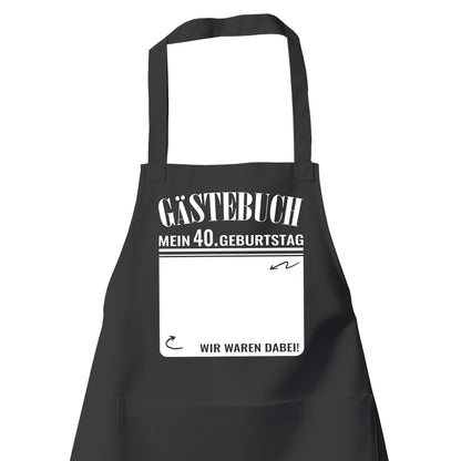 Gästebuch - Mein 40. Geburtstag Wir waren dabei Geschenk Schürze Schwarz - Fulima
